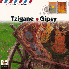 Tzigane・Gipsy / ジプシー〜ロムの音楽